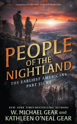 People of the Nightland: A Historical Fantasy Series -- W. Michael Gear, Paperback