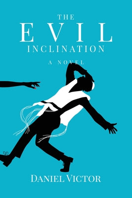 The Evil Inclination -- Daniel Victor, Paperback