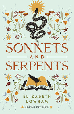 Sonnets and Serpents: Volume 2 -- Elizabeth Lowham, Hardcover