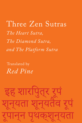 Three Zen Sutras: The Heart Sutra, the Diamond Sutra, and the Platform Sutra by Pine, Red