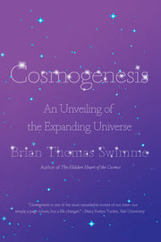 Cosmogenesis: An Unveiling of the Expanding Universe by Swimme, Brian Thomas