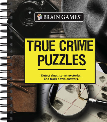 Brain Games - True Crime Puzzles -- Publications International Ltd, Spiral