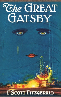The Great Gatsby: Original 1925 Edition -- F. Scott Fitzgerald, Hardcover