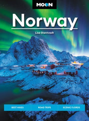 Moon Norway: Best Hikes, Road Trips, Scenic Fjords by Stentvedt, Lisa