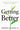 Getting Better: A Doctor's Story of Resilience, Recovery, and Renewal by Kadar, Andrew