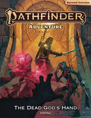 Pathfinder Adventure: The Dead God's Hand (P2) by Mona, Erik
