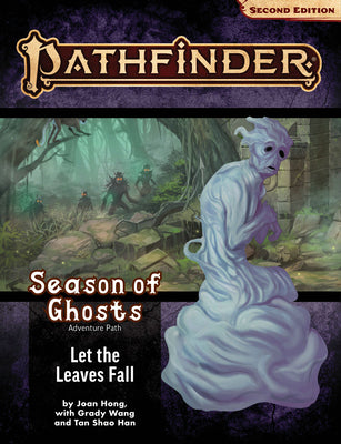 Pathfinder Adventure Path: Let the Leaves Fall (Season of Ghosts 2 of 4) (P2) by Hong, Joan