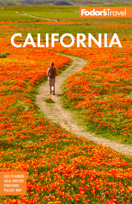 Fodor's California: With the Best Road Trips -- Fodor's Travel Guides, Paperback