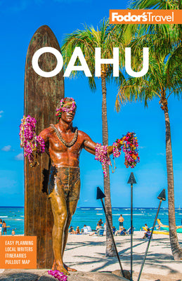 Fodor's Oahu: With Honolulu, Waikiki & the North Shore -- Fodor's Travel Guides, Paperback