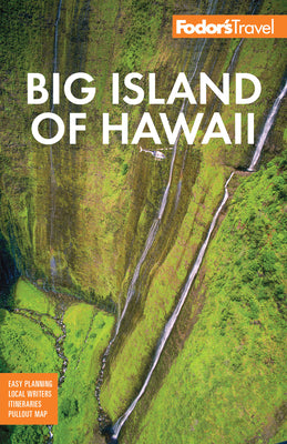 Fodor's Big Island of Hawaii -- Fodor's Travel Guides, Paperback