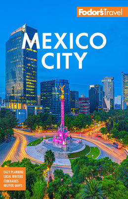 Fodor's Mexico City -- Fodor's Travel Guides, Paperback