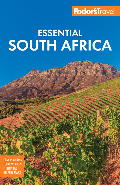 Fodor's Essential South Africa: With the Best Safari Destinations and Wine Regions -- Fodor's Travel Guides, Paperback