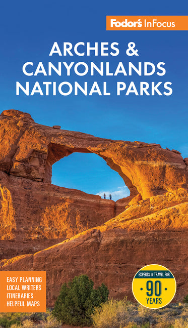 Fodor's InFocus Arches & Canyonlands National Parks: With Moab -- Fodor's Travel Guides, Paperback