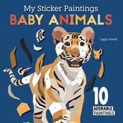 My Sticker Paintings: Baby Animals: 10 Adorable Paintings by Powell, Logan