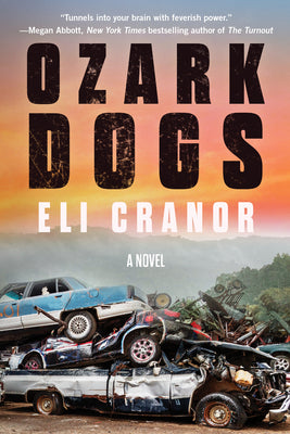 Ozark Dogs -- Eli Cranor, Hardcover