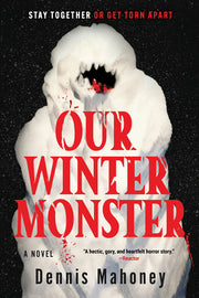 Our Winter Monster by Mahoney, Dennis
