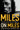 Miles on Miles: Interviews and Encounters with Miles Davis by Maher, Paul