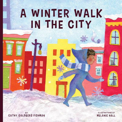 Winter Walk in the City -- Cathy Goldberg Fishman, Board Book