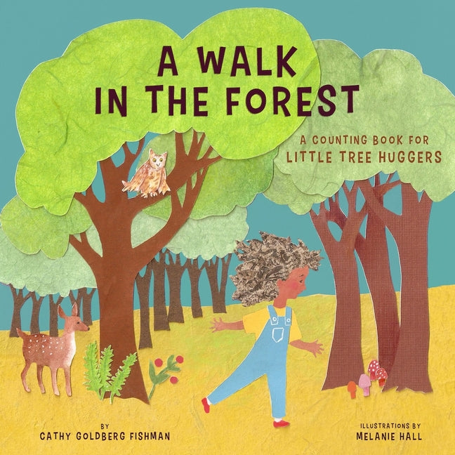 A Walk in the Forest: A Counting Book for Little Tree Huggers -- Cathy Goldberg Fishman, Board Book