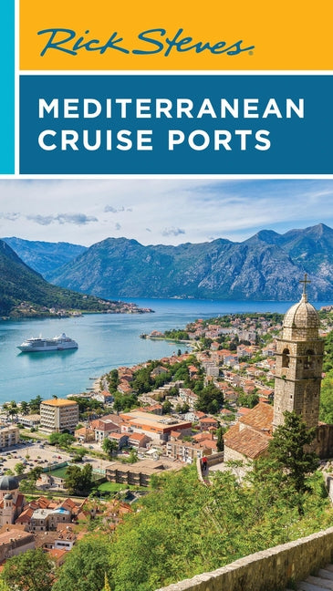 Rick Steves Mediterranean Cruise Ports -- Rick Steves, Paperback