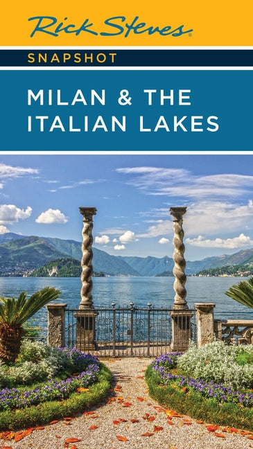 Rick Steves Snapshot Milan & the Italian Lakes -- Rick Steves, Paperback