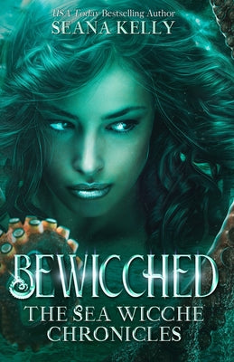 Bewicched -- Seana Kelly, Paperback