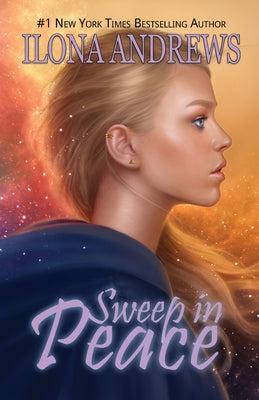 Sweep in Peace -- Ilona Andrews, Paperback
