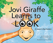 Jovi Giraffe Learns to Look: A Lesson in Eye Contact by Bardina, Patricia