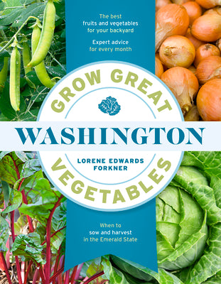Grow Great Vegetables in Washington by Forkner, Lorene Edwards