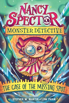 Nancy Spector, Monster Detective 1: The Case of the Missing Spot by Martin, Stephen W.