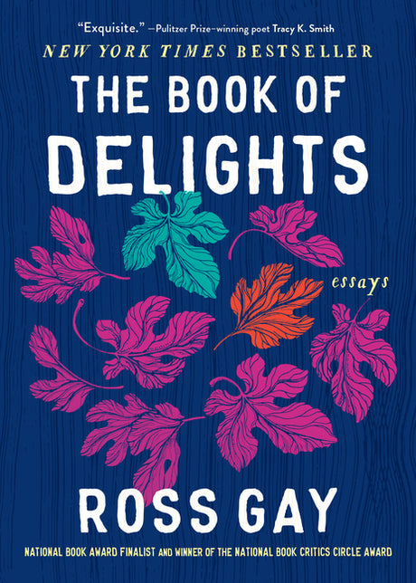 The Book of Delights -- Ross Gay, Paperback