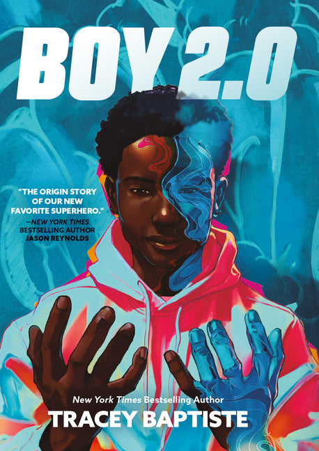 Boy 2.0 -- Tracey Baptiste, Hardcover