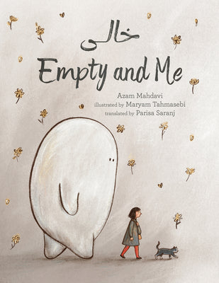 Empty and Me: A Tale of Friendship and Loss by Mahdavi, Azam