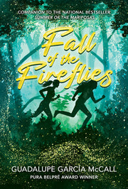 Fall of the Fireflies (Seasons of Sisterhood #1) by McCall, Guadalupe García