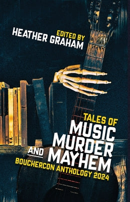 Tales of Music, Murder, and Mayhem: Bouchercon Anthology 2024 -- Heather Graham, Paperback