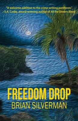 Freedom Drop: A Len Buonfiglio/Caribbean Mystery by Silverman, Brian