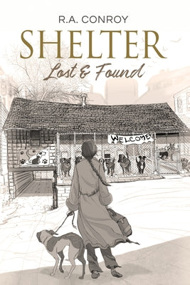Shelter: Lost & Found -- R. a. Conroy, Paperback