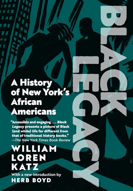 Black Legacy: A History of New York's African Americans by Katz, William Loren