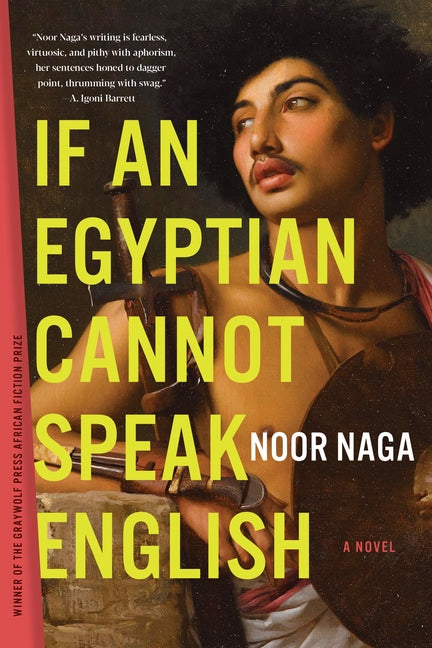 If an Egyptian Cannot Speak English -- Noor Naga, Paperback