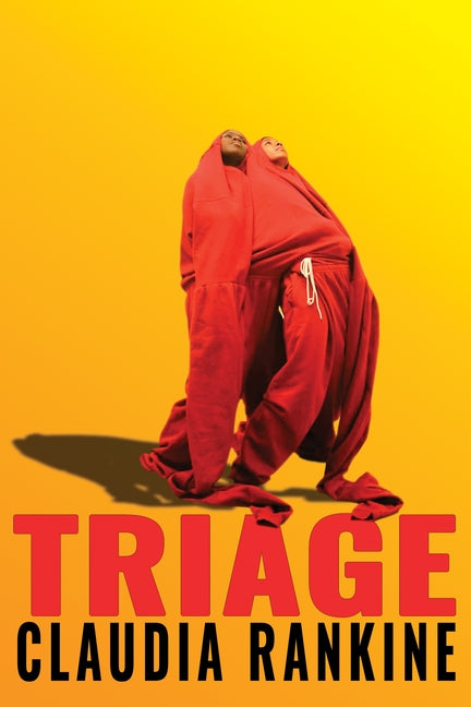 Triage -- Claudia Rankine, Hardcover