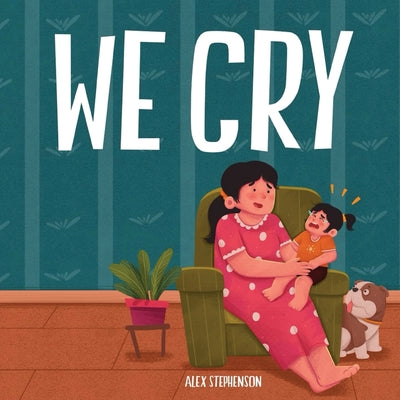 We Cry by Stephenson, Alex