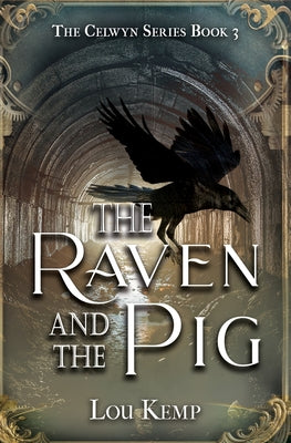 The Raven and the Pig -- Lou Kemp, Paperback