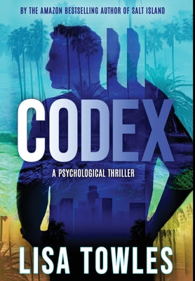 Codex -- Lisa Towles, Hardcover