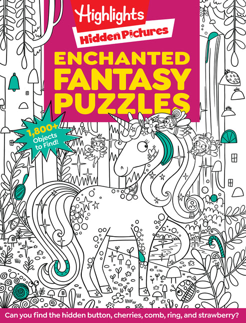 Enchanted Fantasy Puzzles: Find Over 1,800 Hidden Objects Within This Fairy Tale Puzzle Book with Dragons, Fairies and Magical Creatures -- Highlights, Paperback