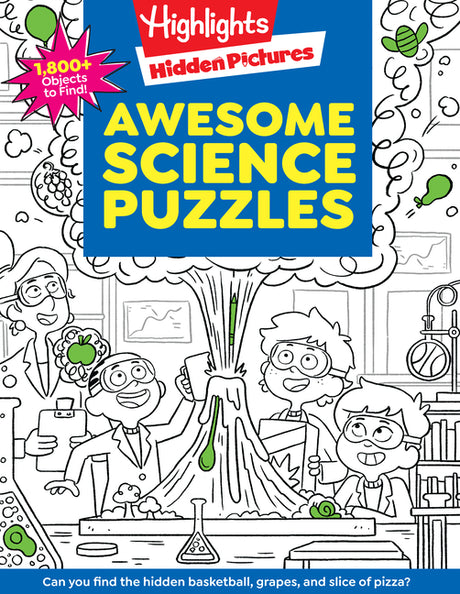 Awesome Science Puzzles: Find and Seek 100+ Science Hidden Picture Puzzles for Kids 6+, Highlights Puzzle Book for Kids -- Highlights, Paperback