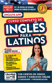 Inglés En 100 Días. Inglés Para Latinos. Nueva Edición / English in 100 Days. the Latino's Complete English Course by Inglés En 100 Días