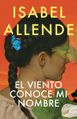 El Viento Conoce Mi Nombre / The Wind Knows My Name -- Isabel Allende, Hardcover
