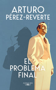 El Problema Final / The Final Problem by Pérez-Reverte, Arturo