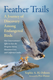 Feather Trails: A Journey of Discovery Among Endangered Birds by Osborn, Sophie A. H.