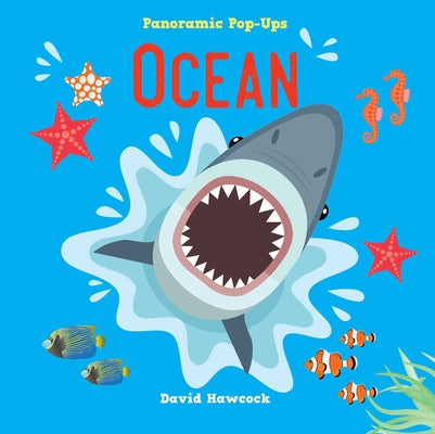 Panoramic Pop-Ups: Ocean by Hawcock, David